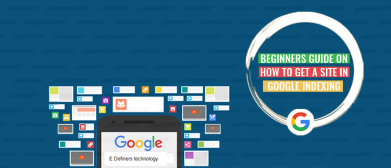 Beginners Guide on how to Get a site in Google Indexing